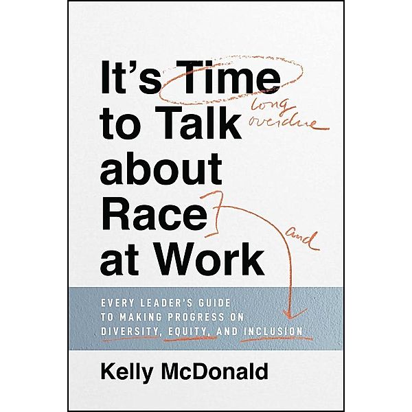 It's Time to Talk about Race at Work, Kelly McDonald