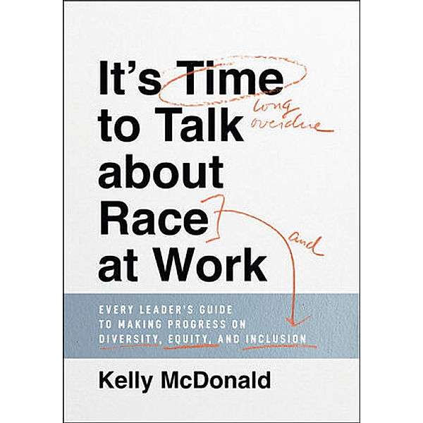 It's Time to Talk about Race at Work, Kelly McDonald