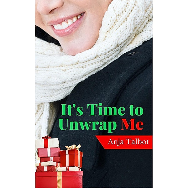 It’s Time to Unwrap Me, Anja Talbot