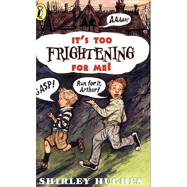 It's Too Frightening for Me!, Shirley Hughes