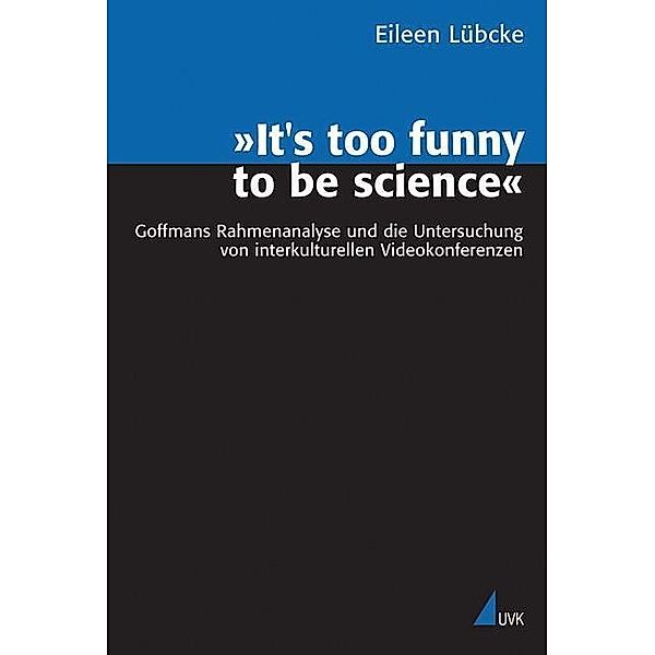 »It's too funny to be science«, Eileen Lübcke