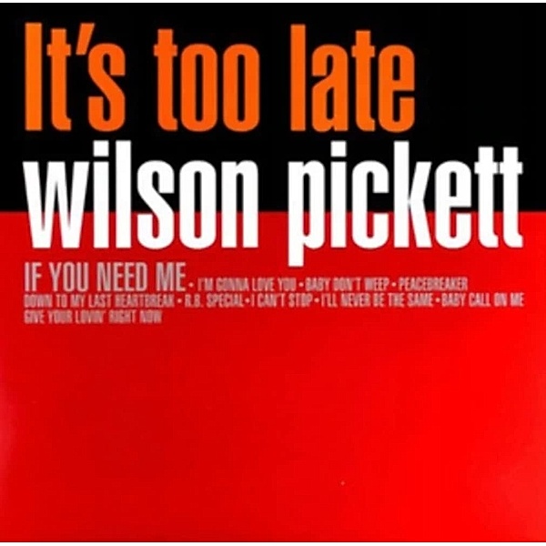 It'S Too Late (Vinyl), Wilson Pickett