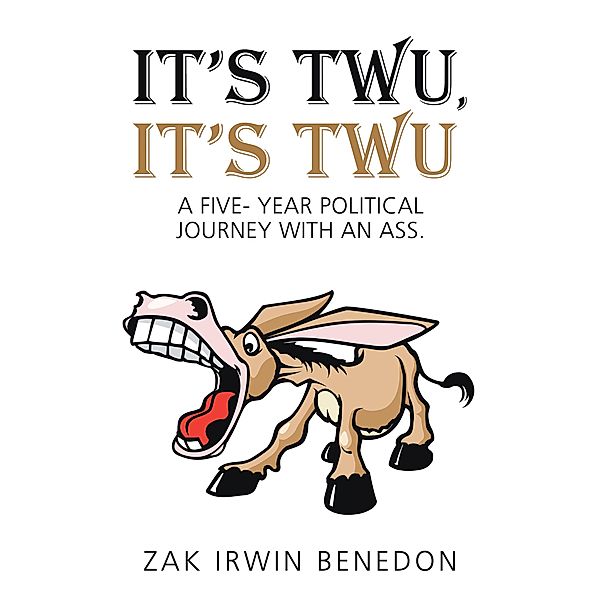 It's Twu,  It's Twu, Zak Irwin Benedon