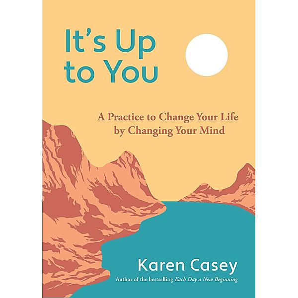 It's Up to You, Karen Casey