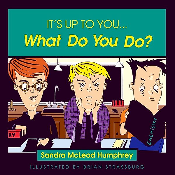 It's Up to You... What Do You Do?, Sandra Mcleod Humphrey