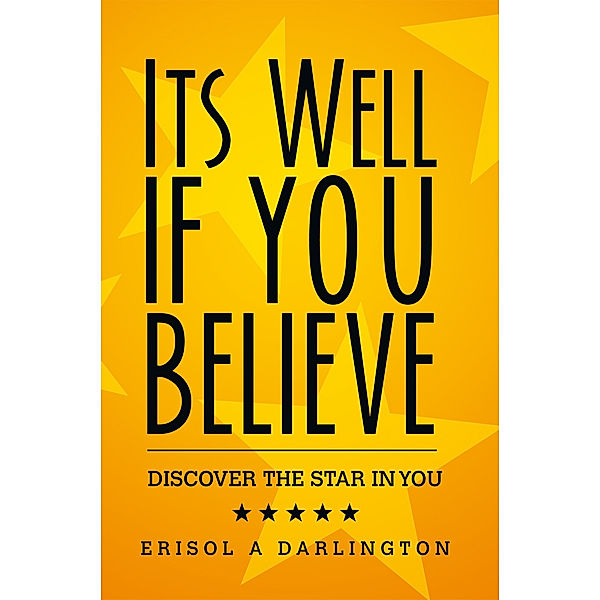 Its Well If You Believe, Erisol A Darlington