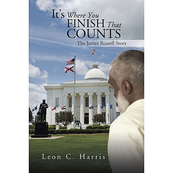 It’S Where You Finish That Counts, Leon C. Harris