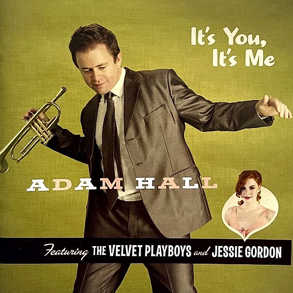 It'S You,It'S Me, Jessie Gordon Adam Hall & The Velvet Playboys