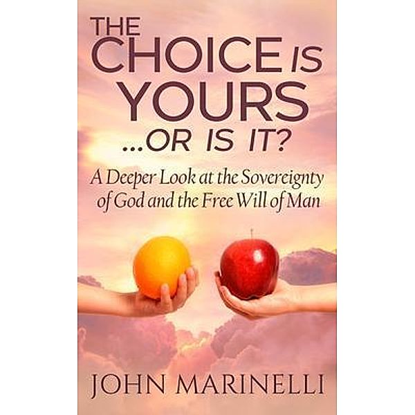 It's Your Choice or Is It, John Marinelli