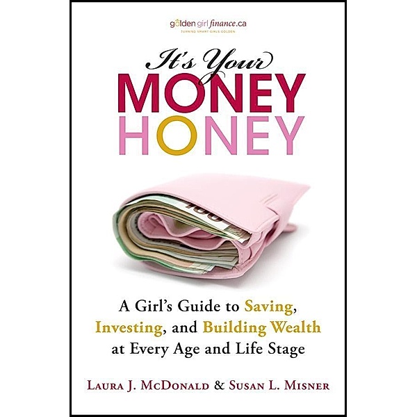 It's Your Money, Honey, Laura J. McDonald, Susan L. Misner