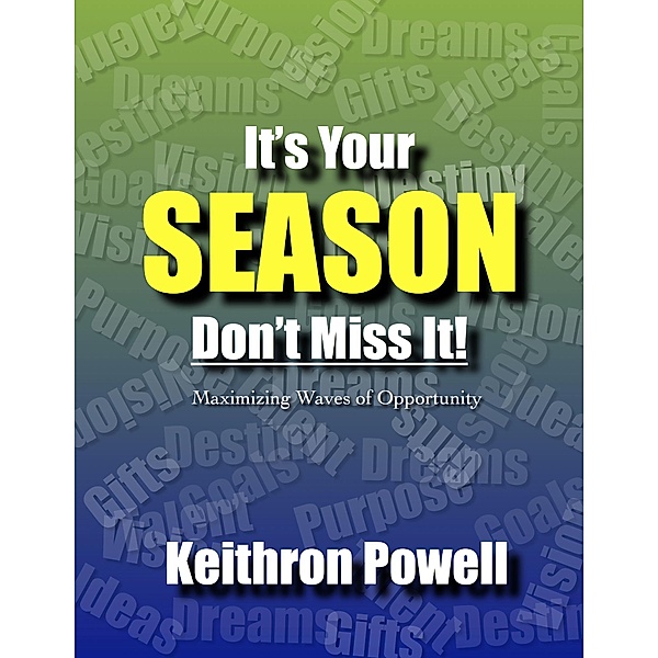 Its Your Season Don't Miss It!, Keithron Powell