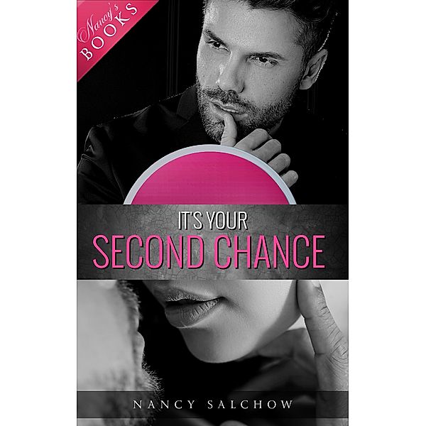 It's Your Second Chance / Nancys Ostsee-Liebesromane Bd.18, Nancy Salchow