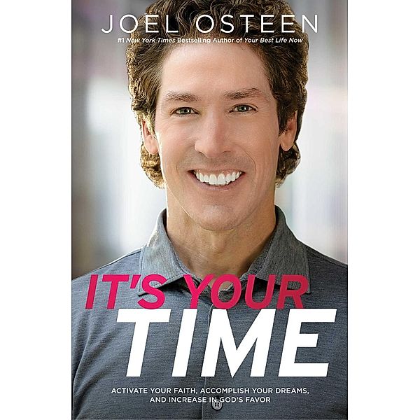 It's Your Time, Joel Osteen