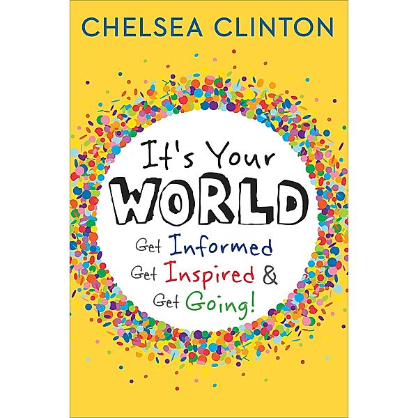 It's Your World, Chelsea Clinton