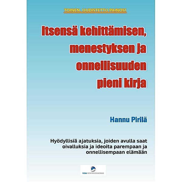 Itsensä kehittämisen, menestyksen ja onnellisuuden pieni kirja, Hannu Pirilä