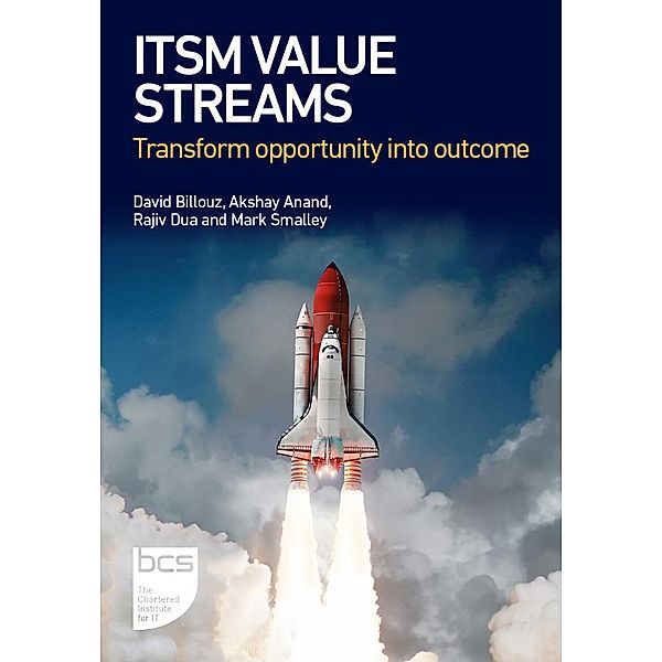 ITSM Value Streams, David Billouz, Akshay Anand, Rajiv Dua, Mark Smalley