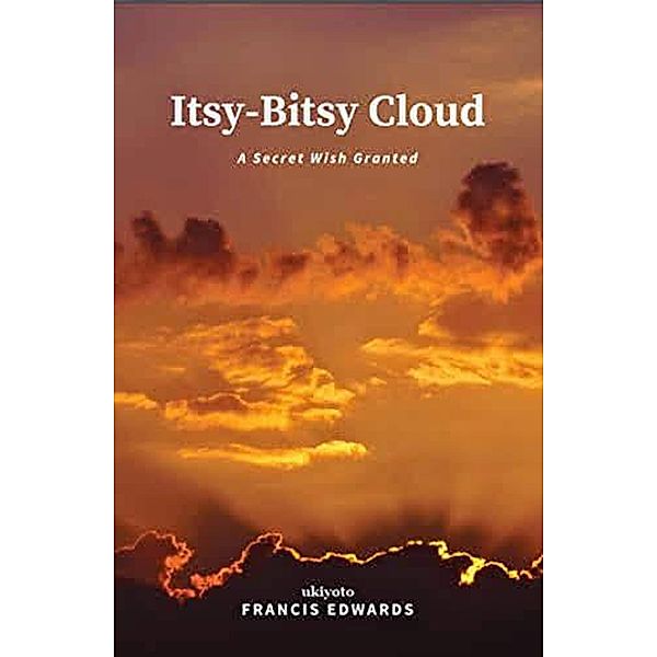 Itsy Bitsy Cloud, Francis Edwards