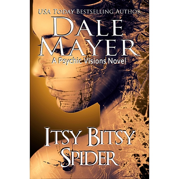 Itsy Bitsy Spider (Psychic Visions, #13) / Psychic Visions, Dale Mayer