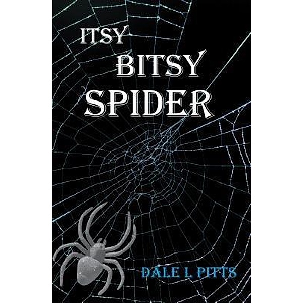 Itsy Bitsy Spider / TOPLINK PUBLISHING, LLC, Dale L Pitts