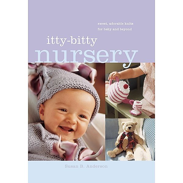 Itty-Bitty Nursery, Susan B. Anderson