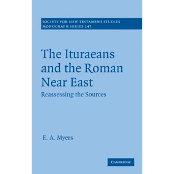 Ituraeans and the Roman Near East, E. A. Myers