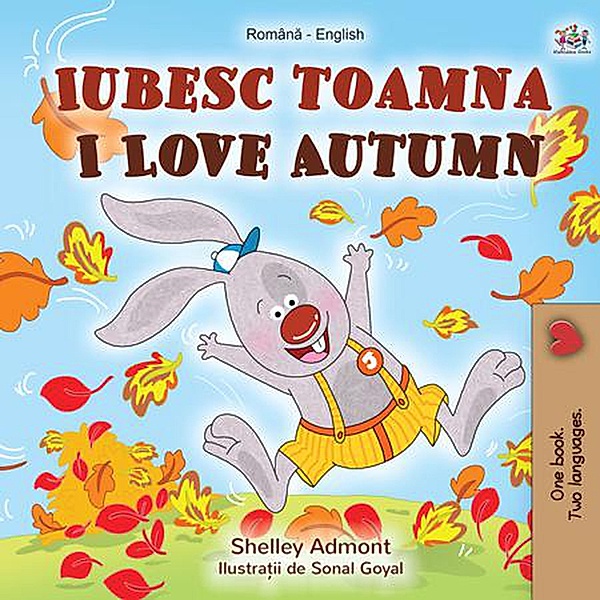 Iubesc toamna I Love Autumn (Romanian English Bedtime Collection) / Romanian English Bedtime Collection, Shelley Admont, Kidkiddos Books