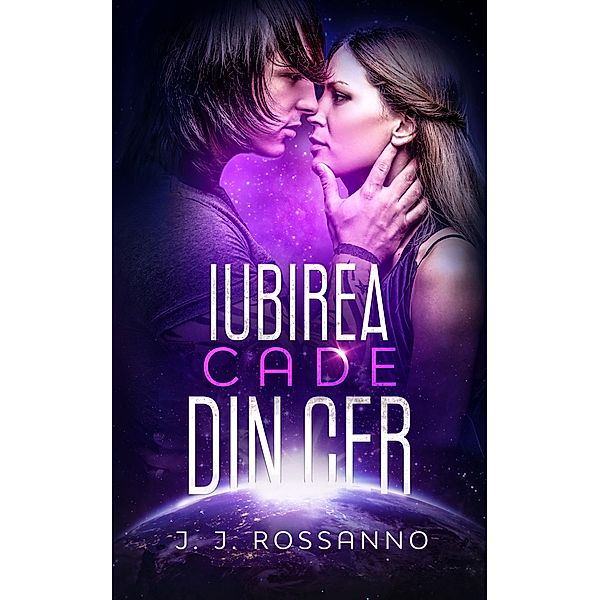 Iubirea cade din cer / Pove¿ti de dragoste din Althea Bd.1, J. J. Rossanno