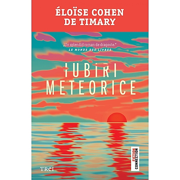Iubiri meteorice / Fictiune, Timary Eloise Cohen