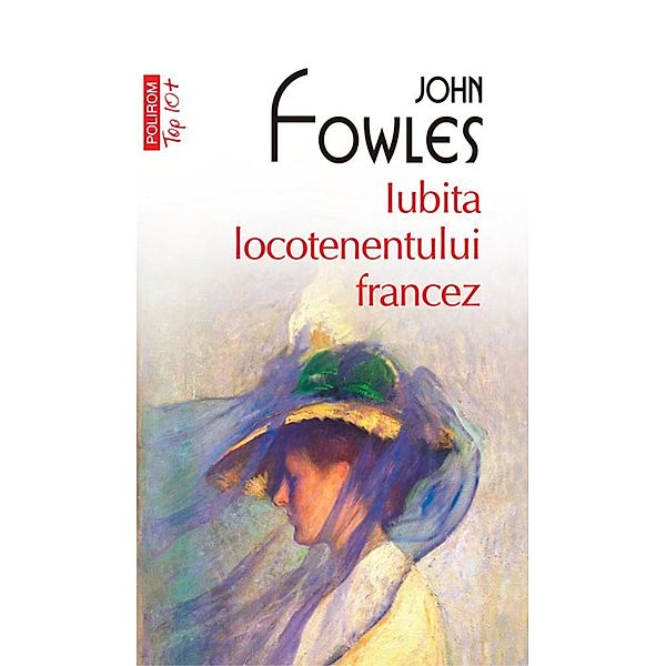 Iubita locotenentului francez / Top 10+, John Fowles