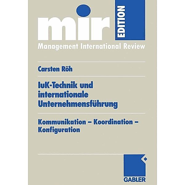 IuK-Technik und internationale Unternehmensführung / mir-Edition, Carsten Röh