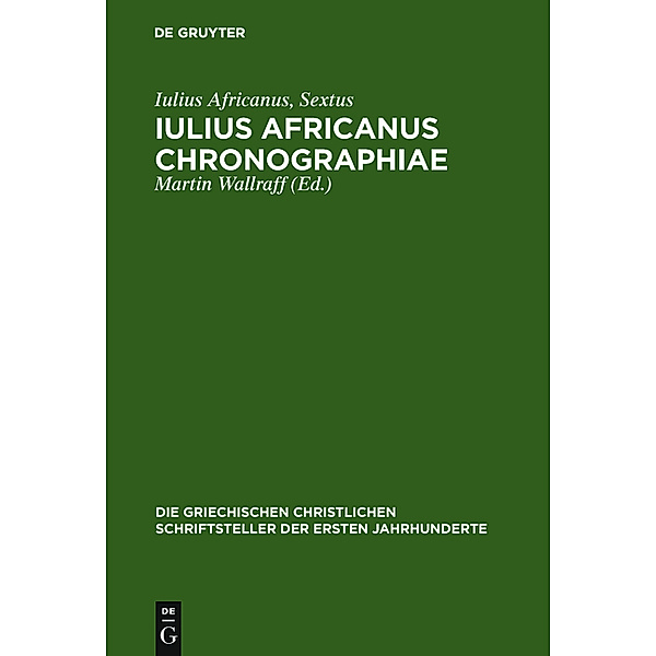 Iulius Africanus Chronographiae, Iulius Africanus