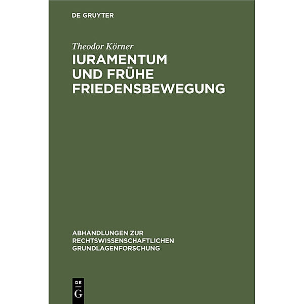 Iuramentum und frühe Friedensbewegung, Theodor Körner