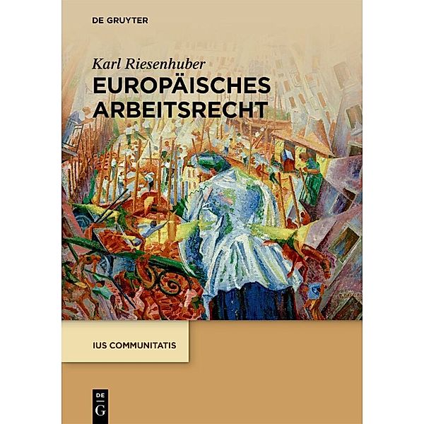 Ius Communitatis / Europäisches Arbeitsrecht, Karl Riesenhuber