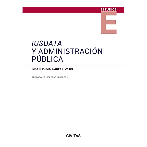 Iusdata y Administración Pública / Estudios, José Luis Domínguez Alvarez