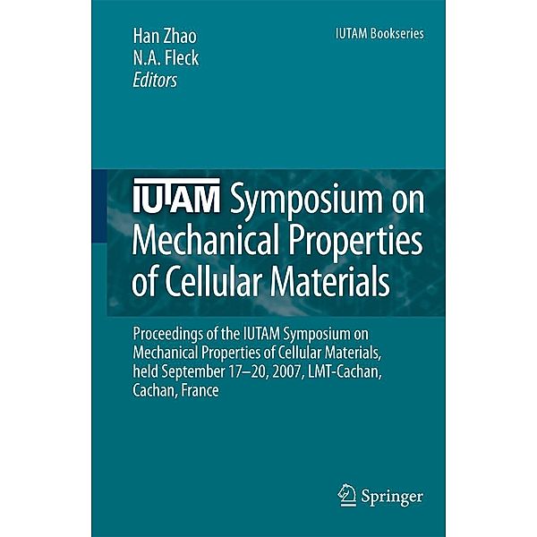 IUTAM Symposium on Mechanical Properties of Cellular Materials / IUTAM Bookseries Bd.12