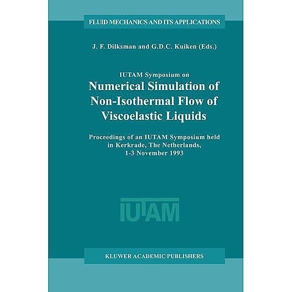 IUTAM Symposium on Numerical Simulation of Non-Isothermal Flow of Viscoelastic Liquids