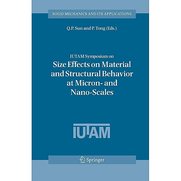 IUTAM Symposium on Size Effects on Material and Structural Behavior at Micron- and Nano-Scales