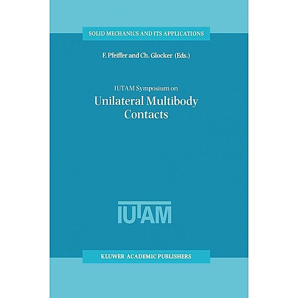 IUTAM Symposium on Unilateral Multibody Contacts