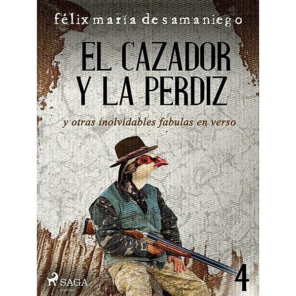 IV: El cazador y la perdiz y otras inolvidables fábulas en verso, Félix María de Samaniego