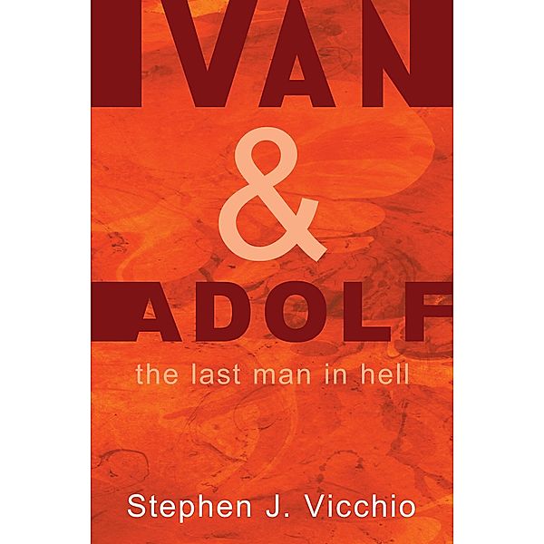 Ivan & Adolf, Stephen J. Vicchio