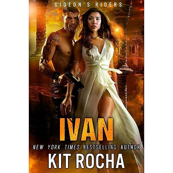 Ivan (Gideon's Riders, #3), Kit Rocha