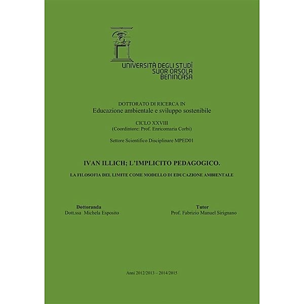 Ivan Illich; l'implicito pedagogico. La filosofia del limite come modello di educazione ambientale, Michela Esposito