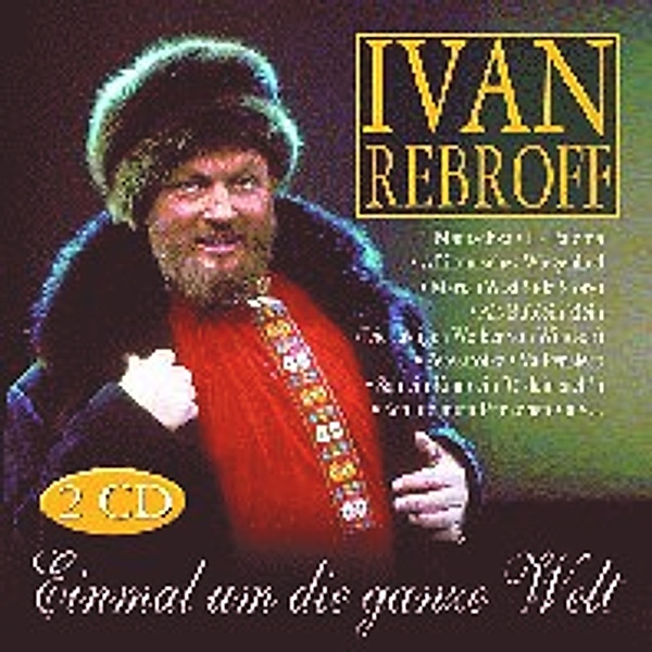 Ivan Rebroff - Einmal um die ganze Welt, IVAN REBROFF