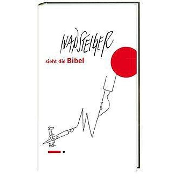 Ivan Steiger sieht die Bibel, Ivan Steiger