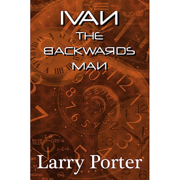 Ivan the Backward Man, Larry Porter