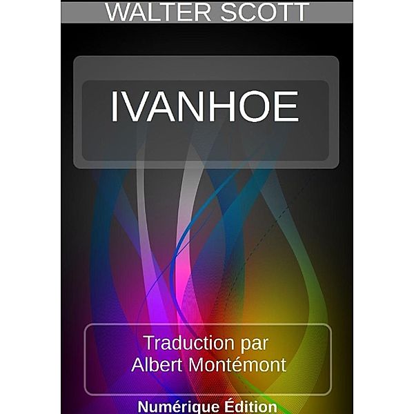 IVANHOË, Walter Scott