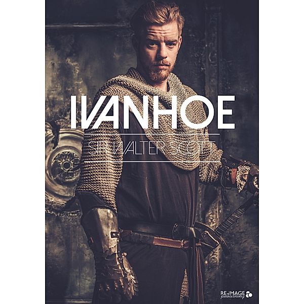 Ivanhoe, Sir Walter Scott