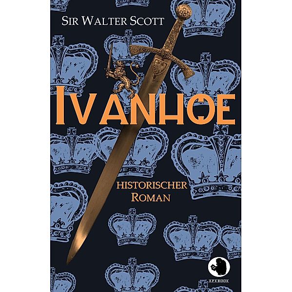 Ivanhoe / ApeBook Classics Bd.046, Walter Scott
