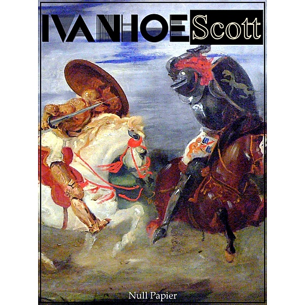 Ivanhoe / Klassiker bei Null Papier, Walter Scott