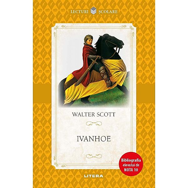 Ivanhoe / Lecturi scolare, Walter Scott